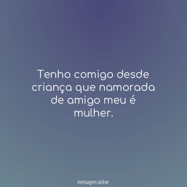 Namorada de amigo meu