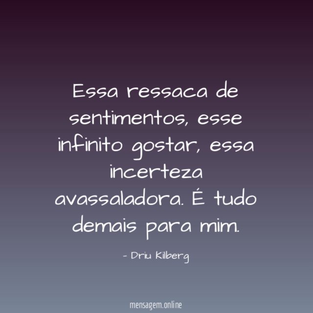 Essa ressaca de sentimentos