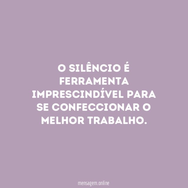 O silêncio é…