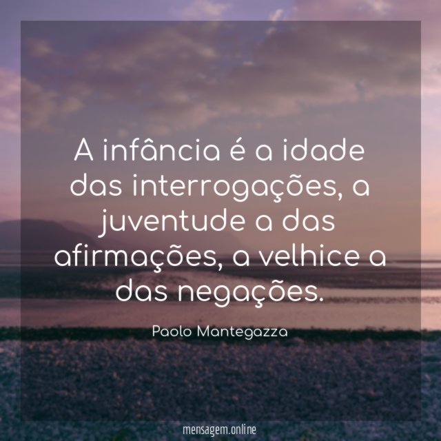 A infância é a idade das interrogações