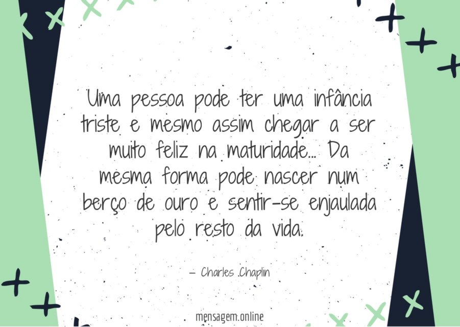 Uma pessoa pode ter uma infância triste