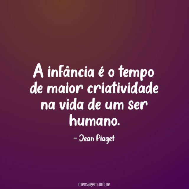 A infância é o tempo de maior criatividade