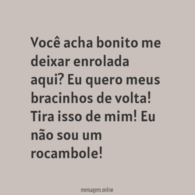 O que foi que você fez?