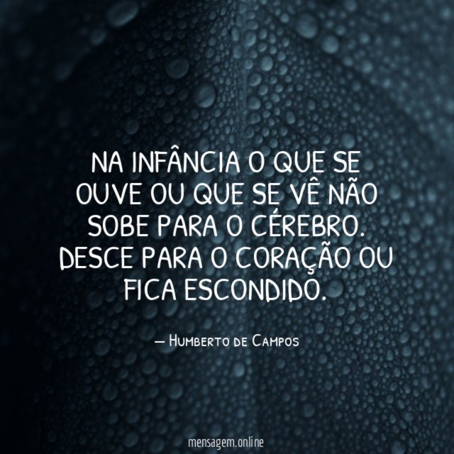 Na infância o que se ouve ou que