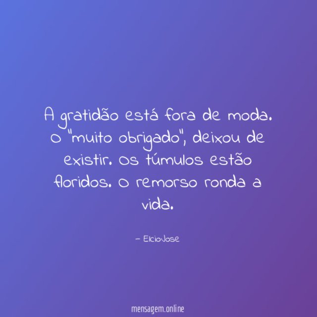 A gratidão está fora de moda