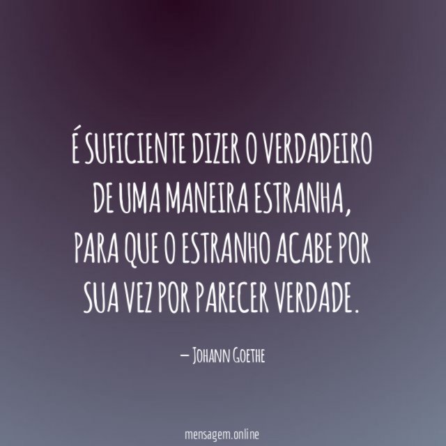 É suficiente dizer o verdadeiro de uma maneira estranha