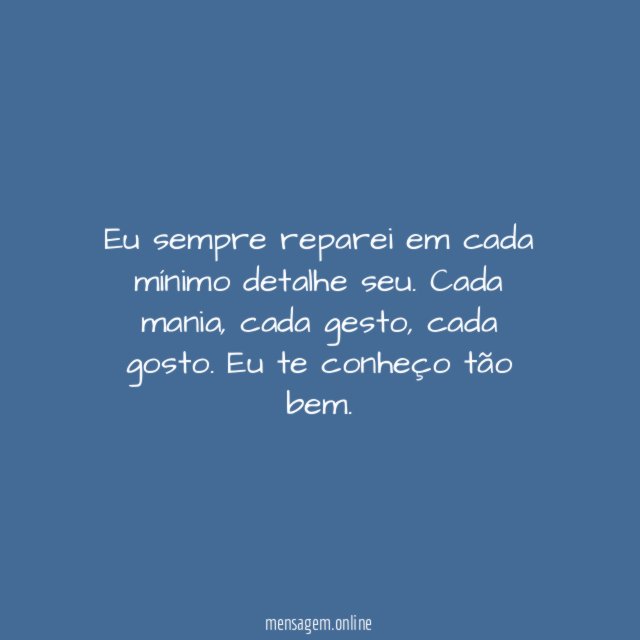 Te conheço bem
