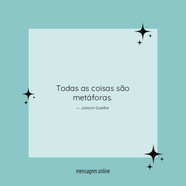 Todas as coisas são metáforas