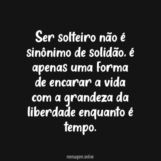Não é sinônimo de solidão