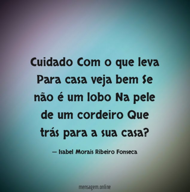 Cuidado Com o que leva Para casa veja bem Se não