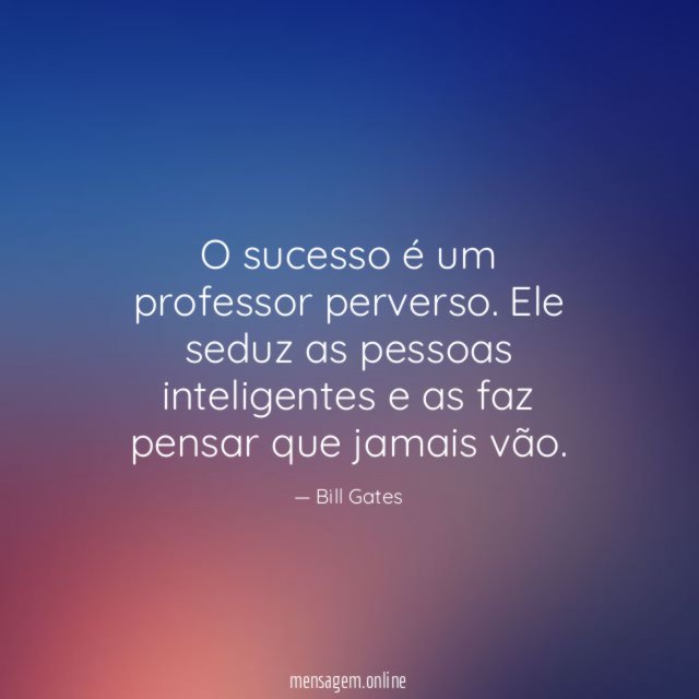 O sucesso é um professor