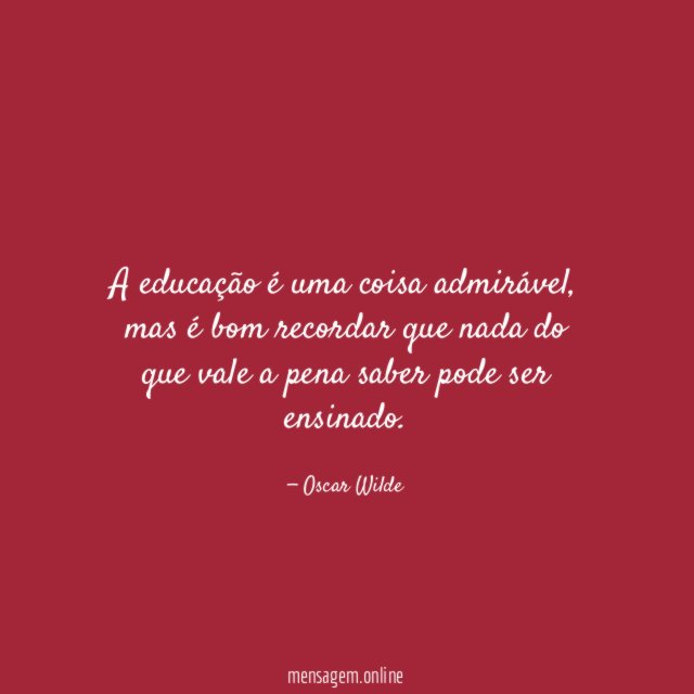 A educação é…