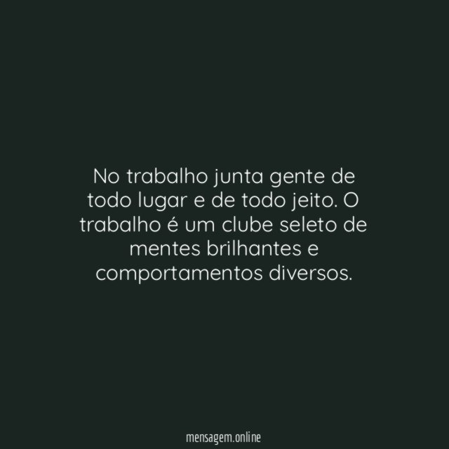 No trabalho sempre tem alguém assim