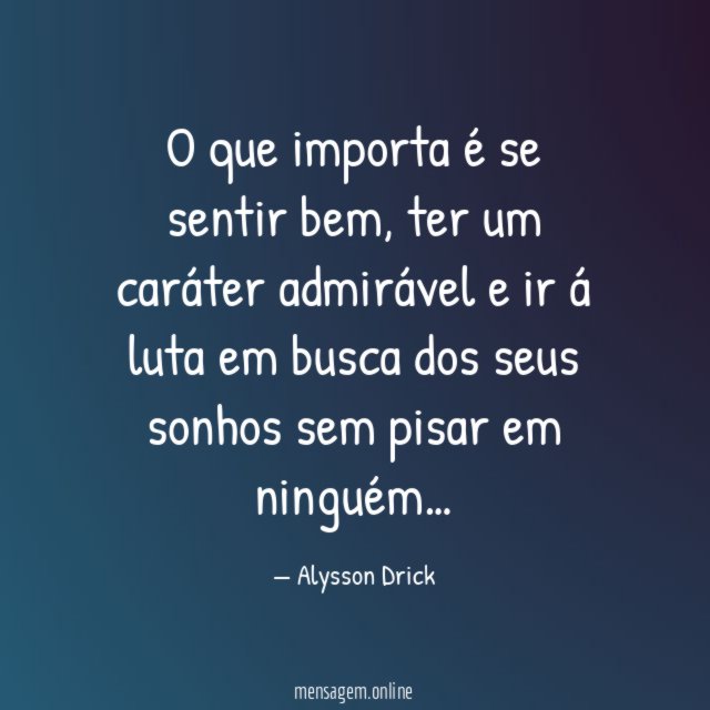 O que importa é se sentir bem