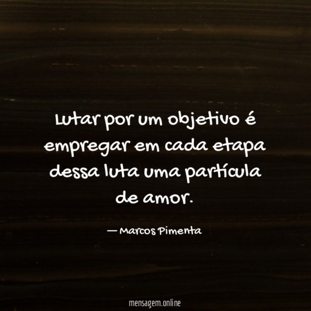 Lutar por um objetivo é empregar em cada