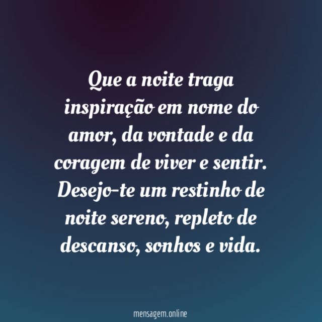 Que a noite traga inspiração
