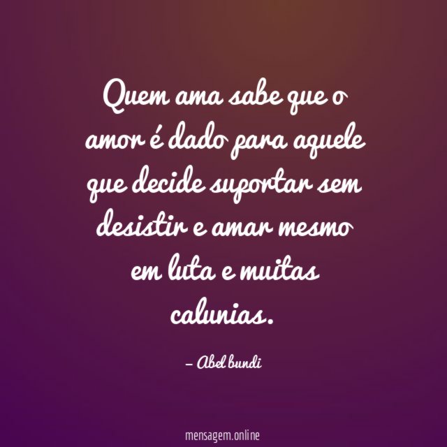 Quem ama sabe que o amor é dado