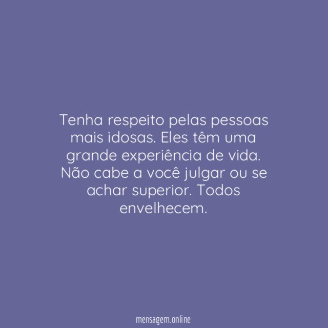 Respeite os mais velhos