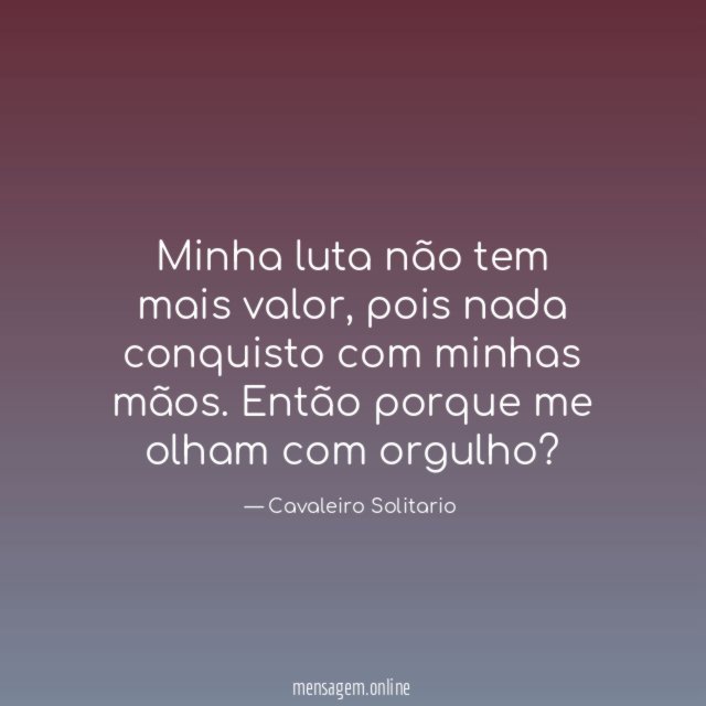 Minha luta não tem mais valor