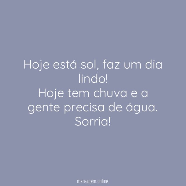 O dia está ótimo