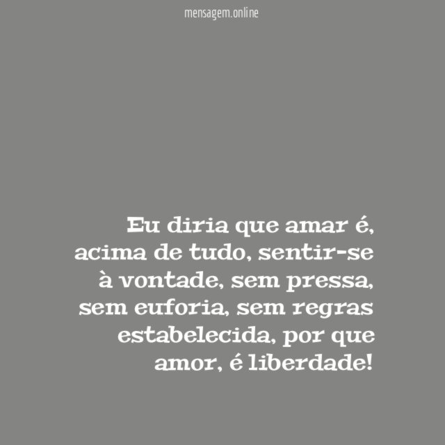 Amor é liberdade