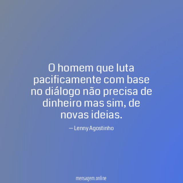O homem que luta pacificamente com base no