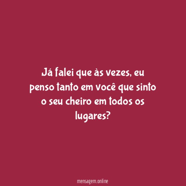 O seu cheiro