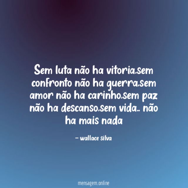 Sem luta não ha vitoria