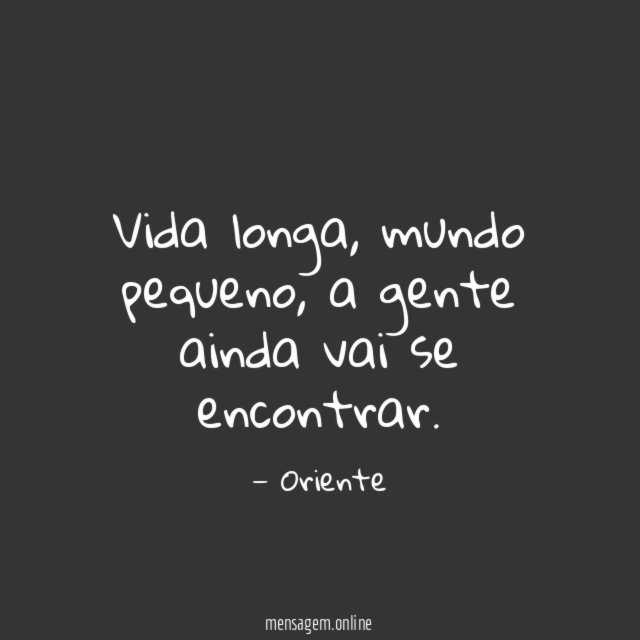 Vida Longa, Mundo Pequeno