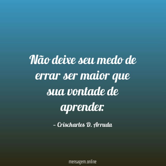 Não deixe seu medo de errar ser maior
