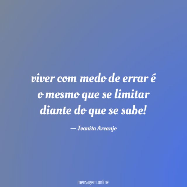 viver com medo de errar é o mesmo