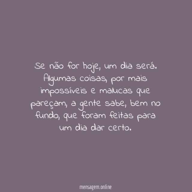 Um dia será