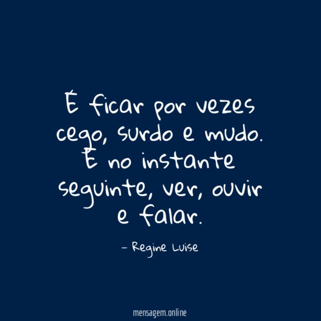 Ver, ouvir, falar