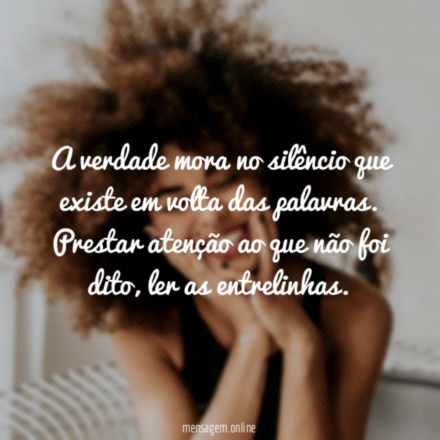 A verdade mora no silêncio