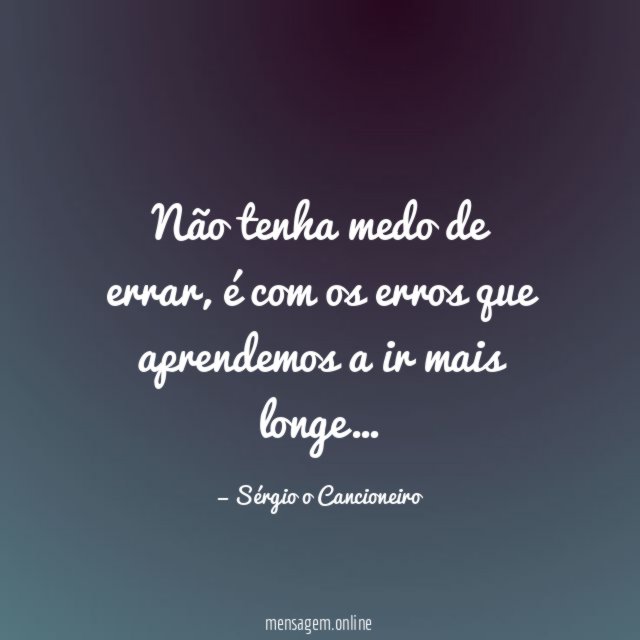 Não tenha medo de errar