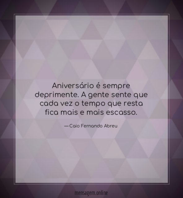 Aniversário é sempre deprimente