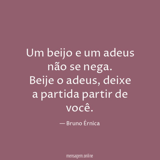 Beijos e adeus