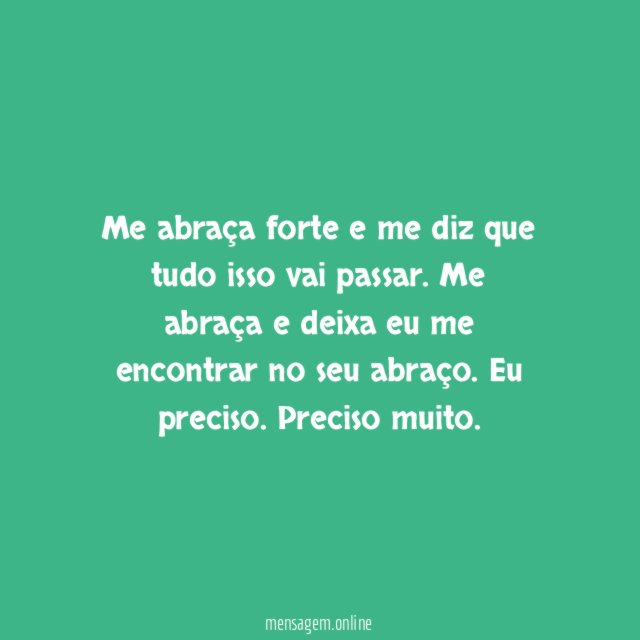 Preciso do seu abraço!