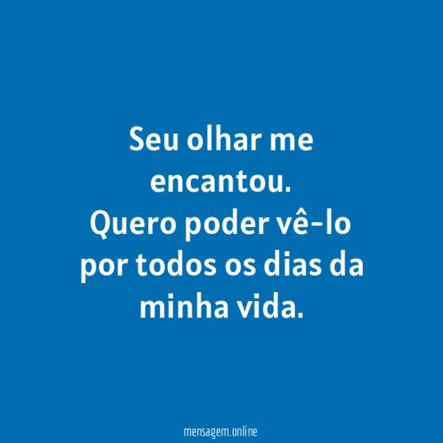 Seu olhar me encantou