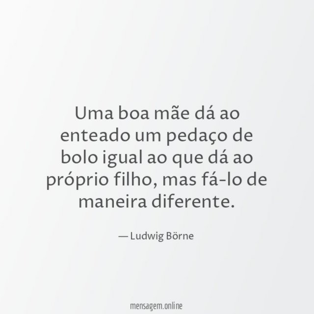 Uma boa mãe dá ao enteado um pedaço