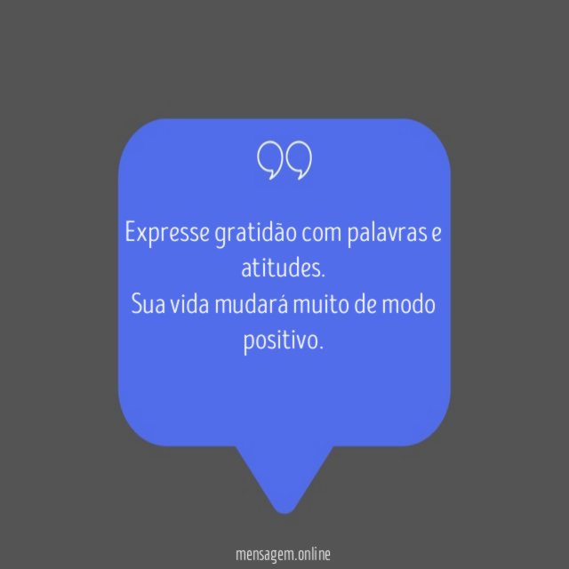 Expresse gratidão com palavras e atitudes