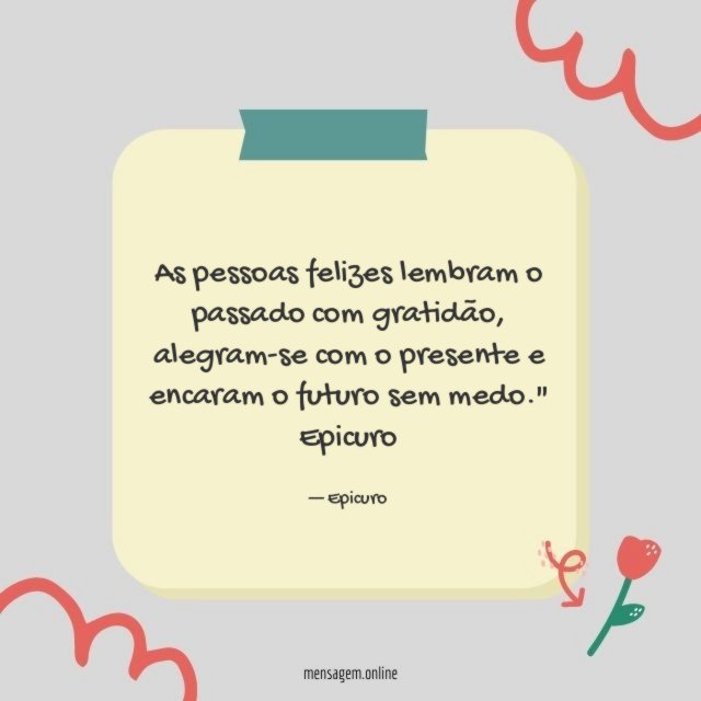 As pessoas felizes lembram o passado com gratidão