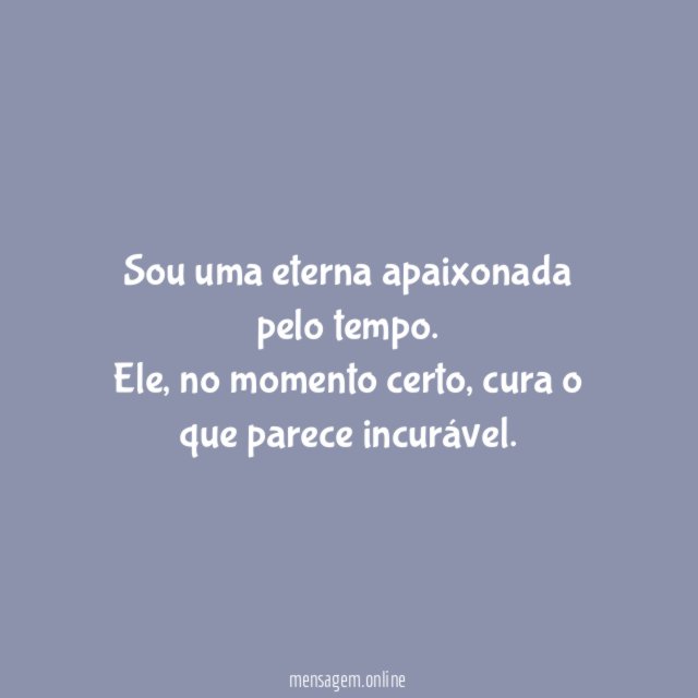 Eterna apaixonada pelo tempo