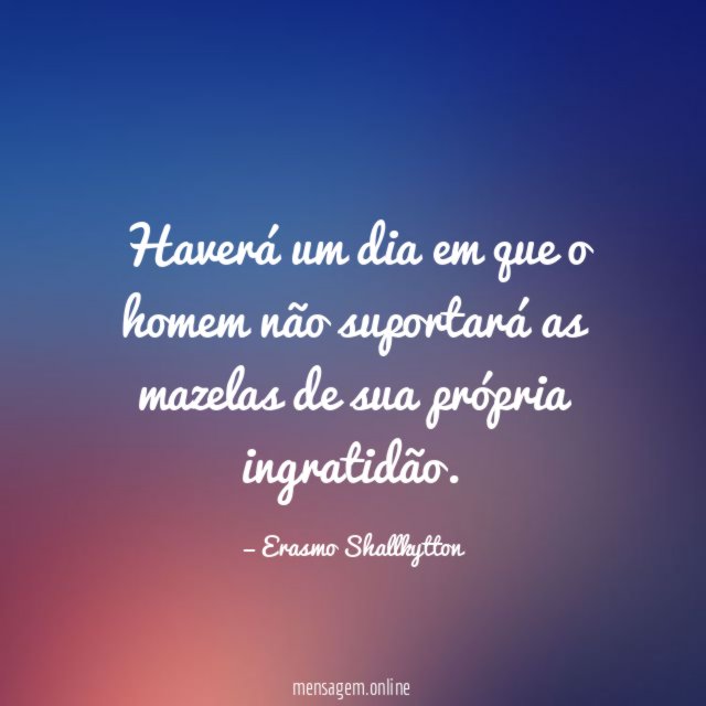 Haverá um dia em que o homem não