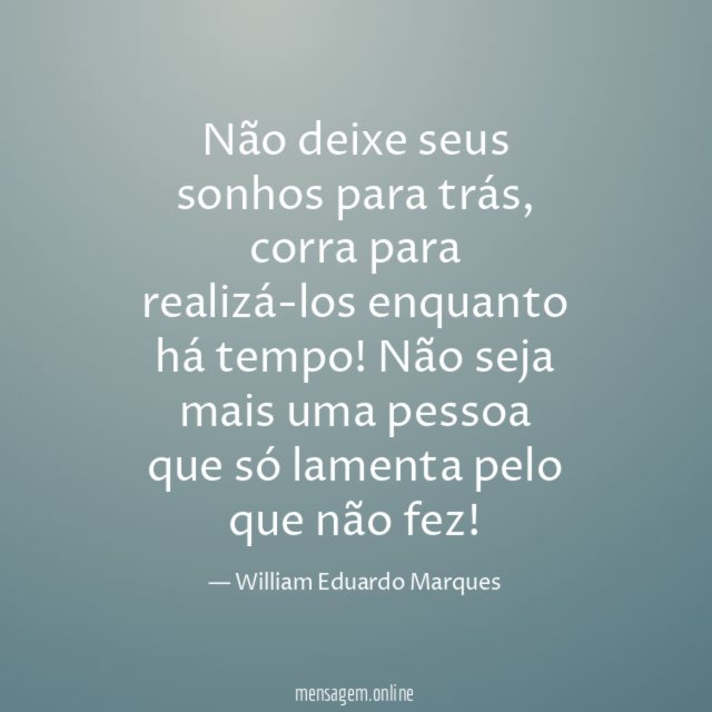 Não deixe seus sonhos para trás