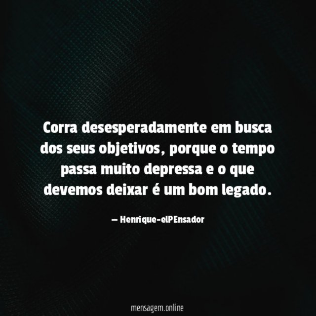 Corra desesperadamente em busca dos seus objetivos