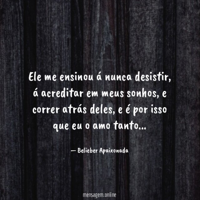 Ele me ensinou á nunca desistir
