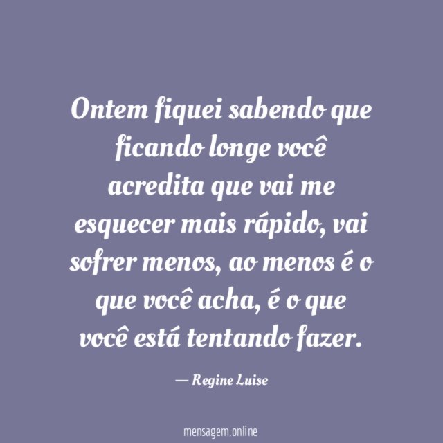 Quer me esquecer rápido