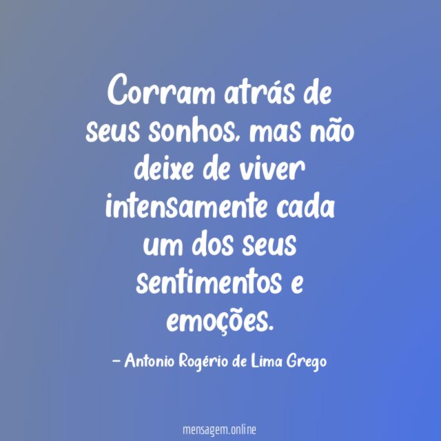 Corram atrás de seus sonhos