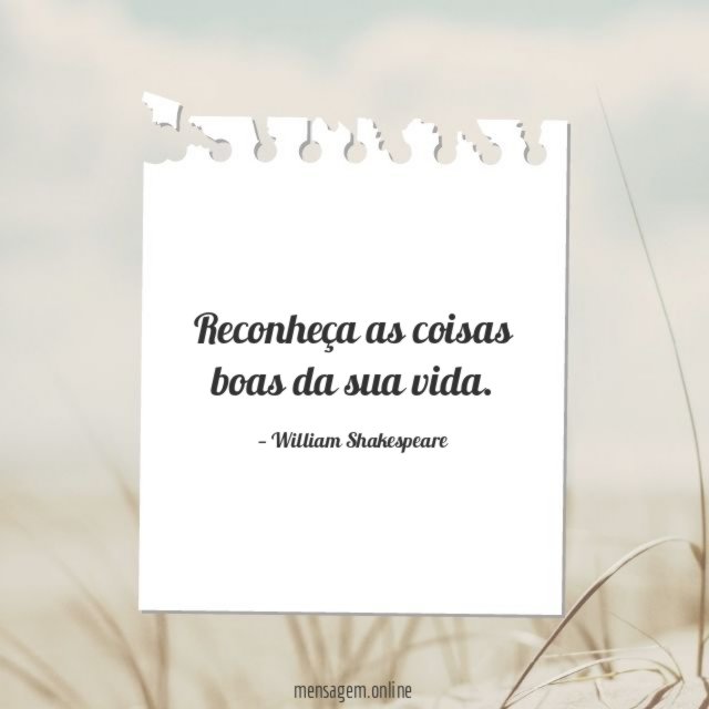 Reconheça as coisas boas da sua vida